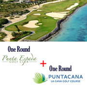 One Round La Cana + One Round Punta Espada